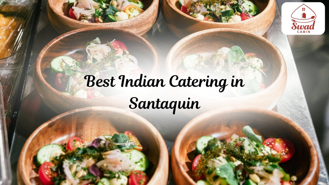 Your long search has been over! Swad Cabin is here to serve as the best Indian catering in Santaquin, Utah! Read this blog to know why we are your best choice!