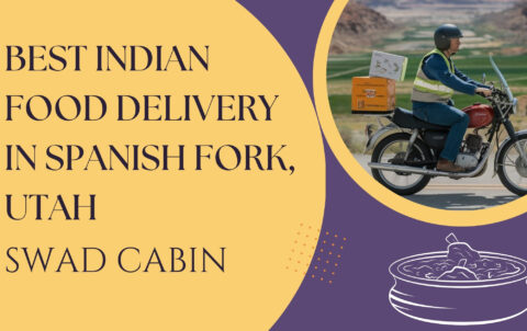 Indian Food Delivery In Spanish Fork, Utah